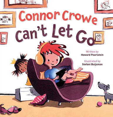 Connor Crowe Can't Let Go - Pearlstein, Howard
