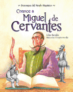 Conoce a Miguel de Cervantes ( Get to Know Miguel de Cervantes ) Spanish Edition