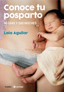 Conoce Tu Posparto: 40 Das Y 500 Noches / Understanding Your Postpartum Stage: 40 Days and 500 Nights