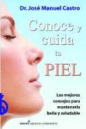 Conoce y Cuida Tu Piel