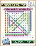 Conocimiento Cientfico, Sopa de Letras de Ciencia: : Palabras Relacionadas a temas Cientificos