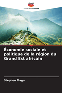 ?conomie sociale et politique de la r?gion du Grand Est africain