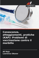 Conoscenze, atteggiamenti, pratiche (KAP): Problemi di vaccinazione contro il morbillo