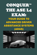 Conquer the ASE L4 Exam: Your Guide to Advanced Driver Assistance Systems (ADAS)