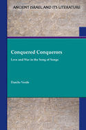 Conquered Conquerors: Love and War in the Song of Songs