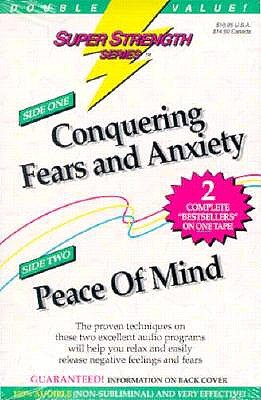 Conquering Fears & Anxiety + Peace of Mind - Griswold, Bob