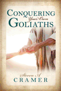 Conquering Your Own Goliaths
