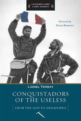 Conquistadors of the Useless - Terray, Lionel
