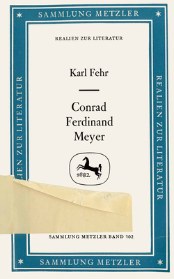 Conrad Ferdinand Meyer - Fehr, Karl