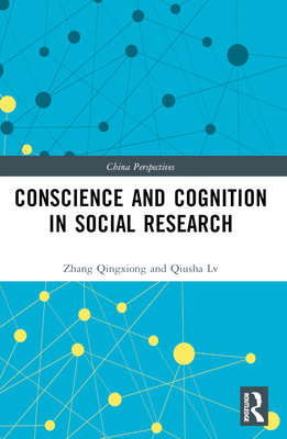 Conscience and Cognition in Social Research - Qingxiong, Zhang