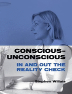 Conscious - Unconscious: in and Out the Reality Check: Stephen Willats
