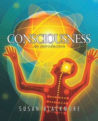 Consciousness: An Introduction - Blackmore, Susan