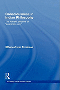 Consciousness in Indian Philosophy: The Advaita Doctrine of 'Awareness Only'