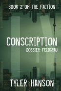 Conscription: Dossier Feldgrau