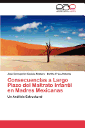 Consecuencias a Largo Plazo del Maltrato Infantil En Madres Mexicanas