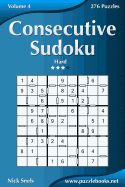 Consecutive Sudoku - Hard - Volume 4 - 276 Logic Puzzles