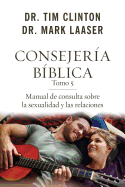 Consejeria Biblica Tomo 5: Manual de Consulta Sobre La Sexualidad y Las Relaciones