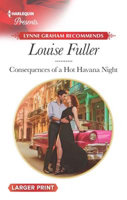 Consequences of a Hot Havana Night - Fuller, Louise