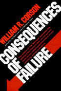 Consequences of Failure - Corson, William R, and Carson, William R