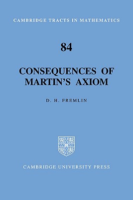 Consequences of Martin's Axiom - Fremlin, D. H.