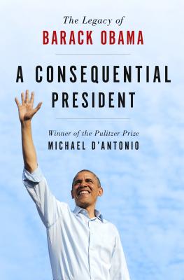 Consequential President - D'Antonio, Michael, Professor