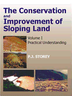 Conservation and Improvement of Sloping Lands, Vol. 1: Practical Understanding