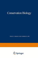 Conservation Biology: The Theory and Practice of Nature Conservation Preservation and Management