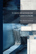 Conservation by Sanitation