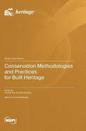 Conservation Methodologies and Practices for Built Heritage