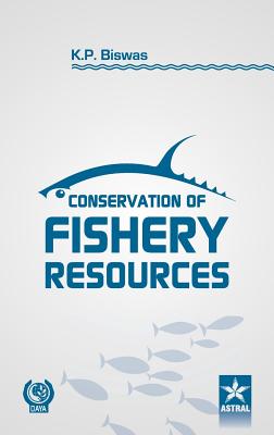 Conservation of Fishery Resource - Biswas, K P