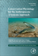 Conservation Physiology for the Anthropocene - A Systems Approach: Volume 39a