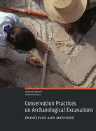 Conservation Practices on Archaeological Excavations - Priciples and Methods