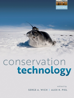 Conservation Technology - Wich, Serge A. (Editor), and Piel, Alex K. (Editor)