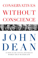 Conservatives Without Conscience - Dean, John