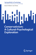 Conservativism: A Cultural-Psychological Exploration