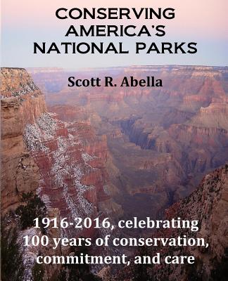 Conserving America's National Parks - Abella, Scott R