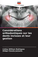 Considrations orthodontiques sur les dents incluses et leur gestion