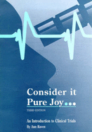 Consider it Pure Joy...: Introduction to Clinical Trials