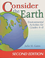 Consider the Earth: Environmental Activities for Grades 48