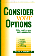 Consider Your Options: Get the Most from Your Equity Compensation