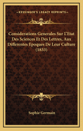 Considerations Generales Sur L'Etat Des Sciences Et Des Lettres, Aux Differentes Epoques De Leur Culture (1833)