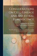 Considerations On Cell-Lineage and Ancestral Reminiscence: Based On a Re-Examination of Some Points in the Early Development of Annelids and Polyclades