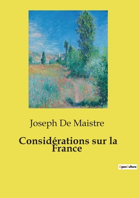 Considerations Sur La France - De Maistre, Joseph