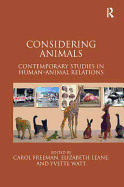 Considering Animals: Contemporary Studies in Human-Animal Relations