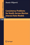 Consistency Problems for Heath-Jarrow-Morton Interest Rate Models