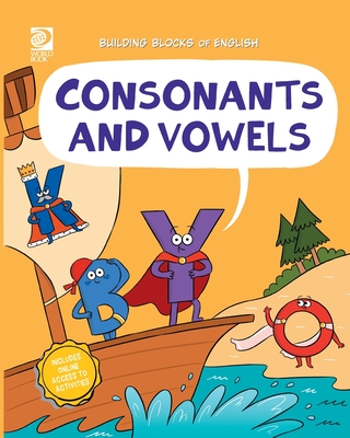 Consonants and Vowels - de la Rosa, Jeff, and Bennett, Ruth (Illustrator)