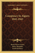 Conspiracy in Algiers 1942-1943