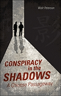 Conspiracy in the Shadows: A Chinese Passageway