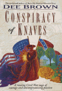 Conspiracy of Knaves - Brown, Dee