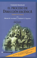 Constantin Stanislavski: El Proceso de Direcci?n Esc?nica: Apuntes de Ensayos